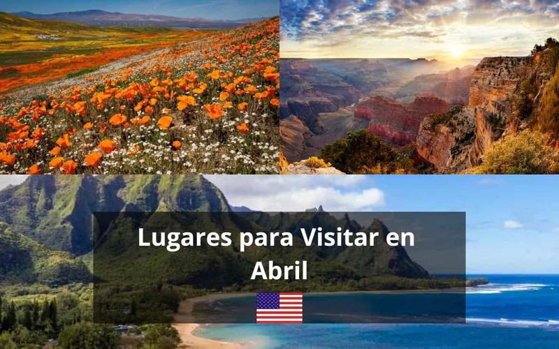 60 Mejores Lugares para Visitar en Abril en Estados Unidos