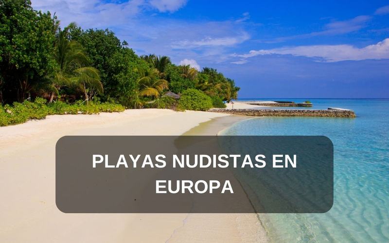 30 Mejores Playas Nudistas en Europa