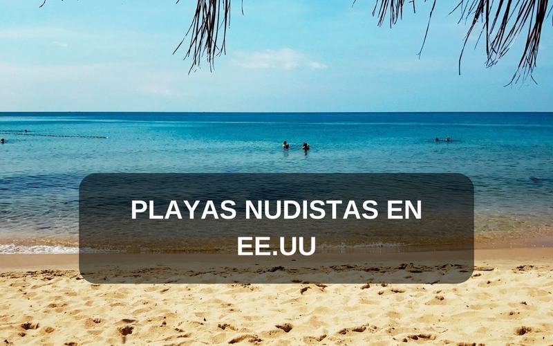 11 mejores playas nudistas en Estados Unidos