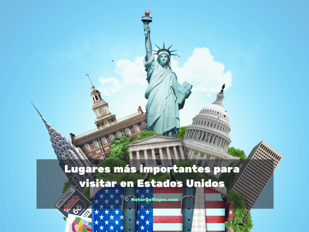 Lugares más importantes para visitar en Estados Unidos