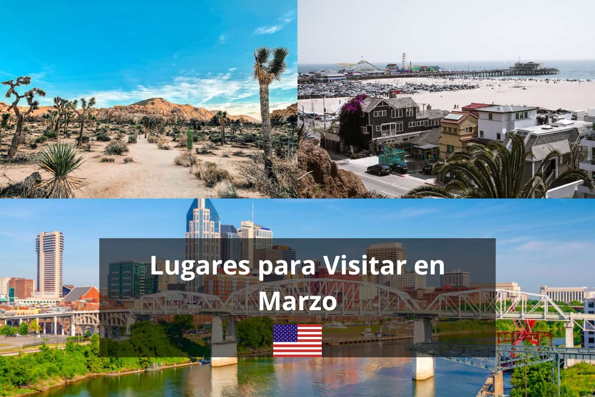 Mejores Lugares para Visitar en Marzo en EE.UU